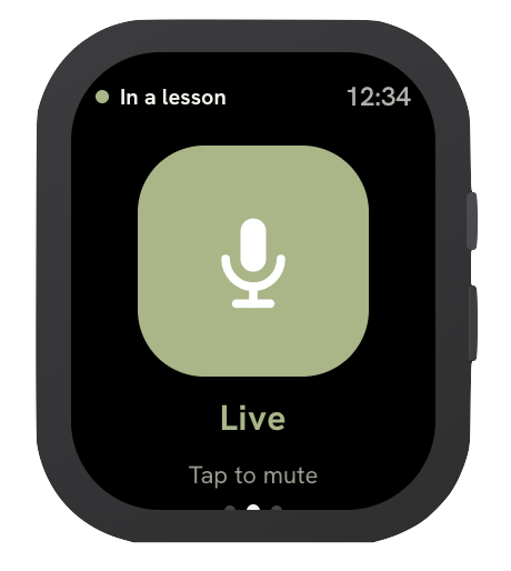 SaddleTalk on a smartwatch: In a lesson, Live, Tap to mute